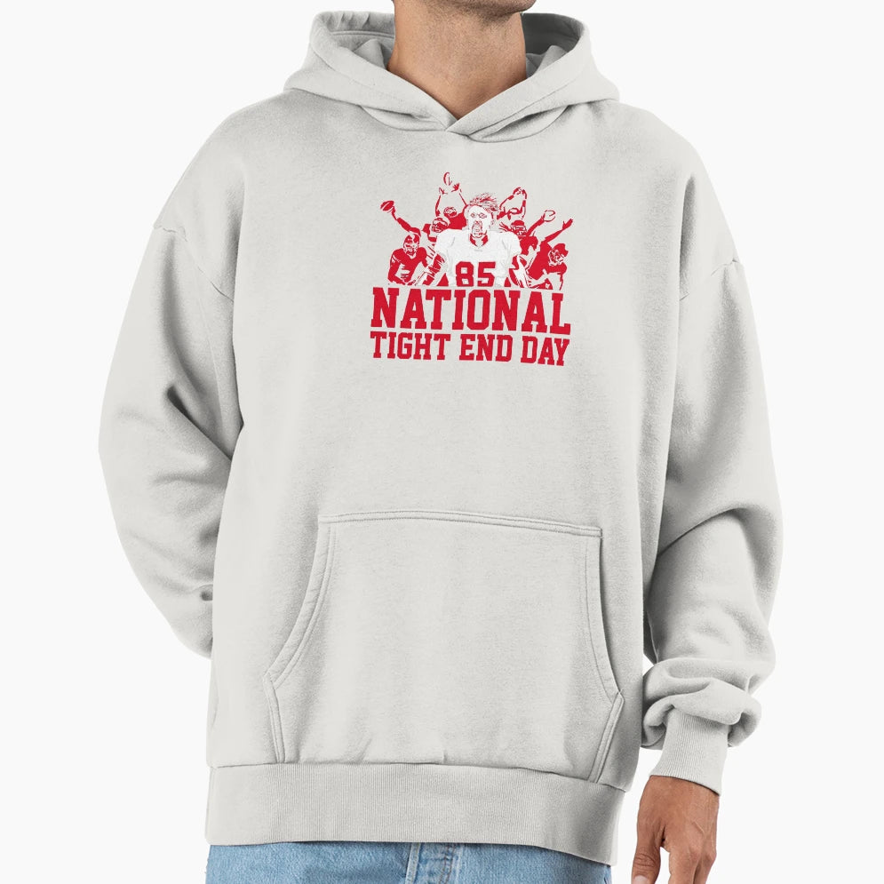 National Tight End Day Hoodie - Trendy Graphic Unisex - T-Shirt, Sweatshirt, Hoodie