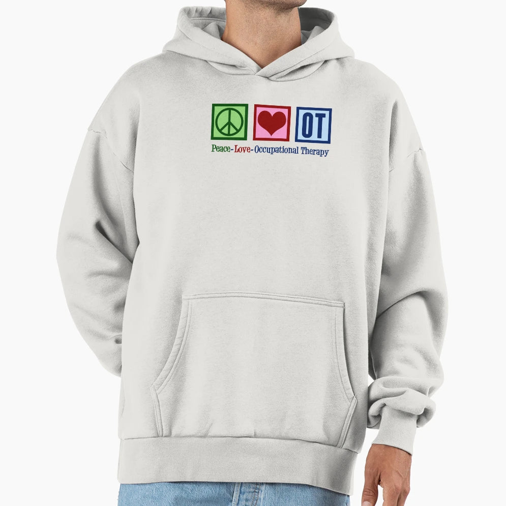 Peace Love Occupational Therapy Hoodie - Novelty Apparel Men Women - T-Shirt, Sweatshirt, Hoodie