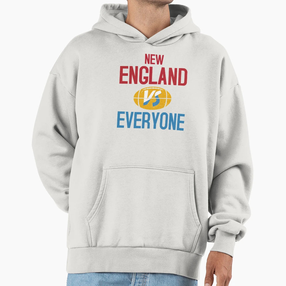 New England Vs Everyone Hoodie - Casual Everyday Wear Unisex - T-Shirt, Sweatshirt, Hoodie