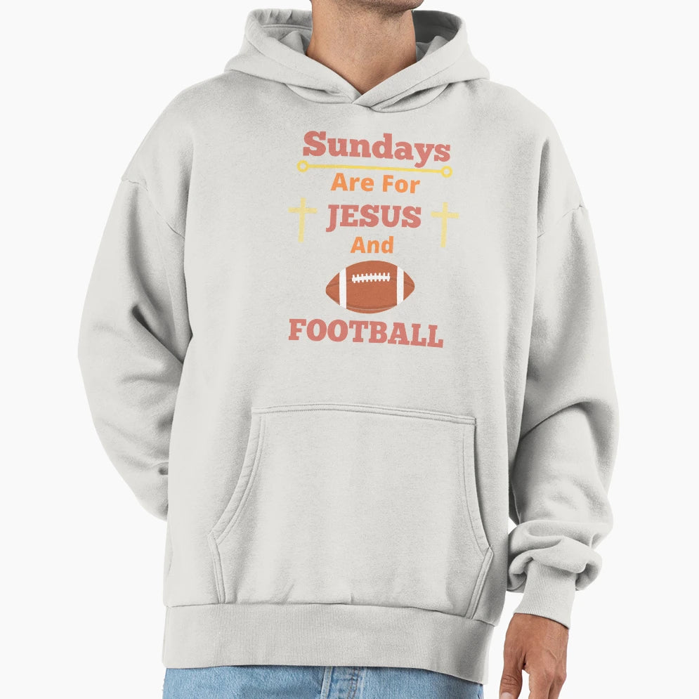 Sundays Are Jesus And Football Hoodie - Custom Art Print Men Women - T-Shirt, Sweatshirt, Hoodie