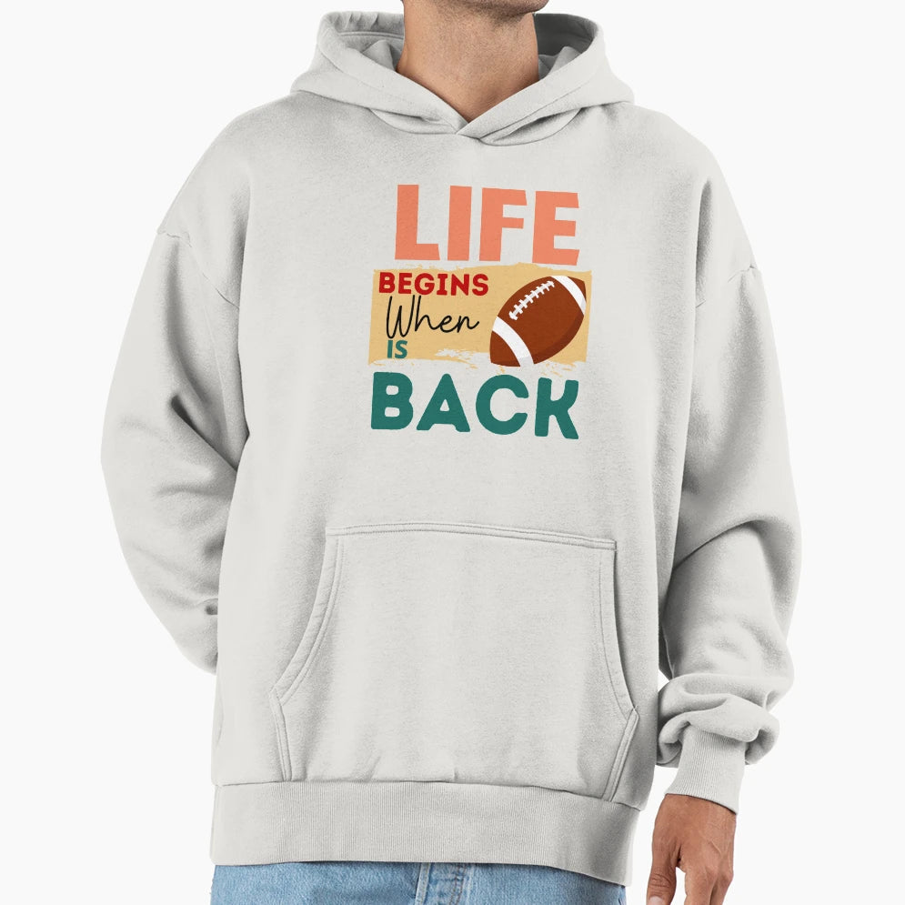 Life Begins When Rugby Is Back Hoodie - Aesthetic Graphic for Adults - T-Shirt, Sweatshirt, Hoodie