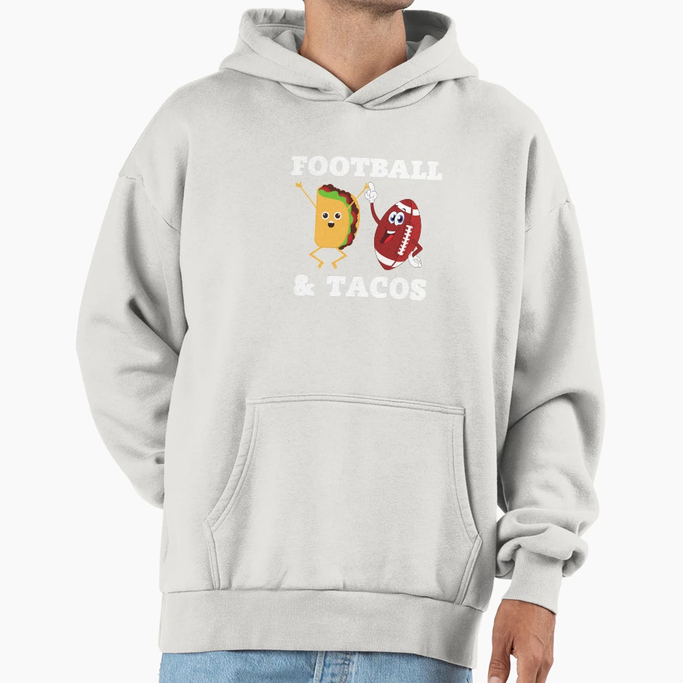 Football And Tacos Hoodie - Fun Novelty Design Men Women - T-Shirt, Sweatshirt, Hoodie