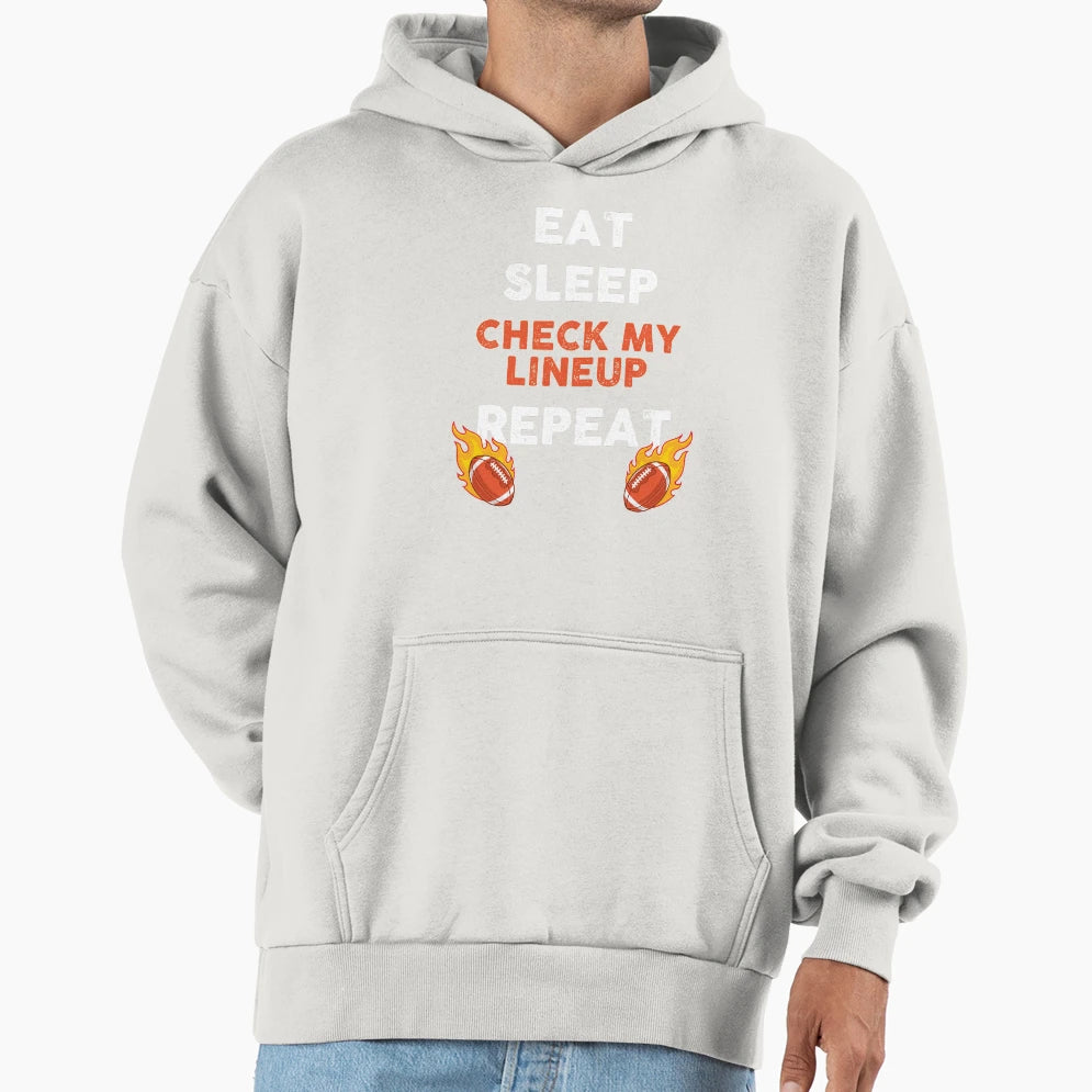 Fantasy Football Eat Sleep Check My Hoodie - Unique Graphic Men Women - T-Shirt, Sweatshirt, Hoodie
