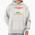 I Cant My Has Practice Game Or Something T-Shirt - Unique Graphic Men Women - T-Shirt, Sweatshirt, Hoodie