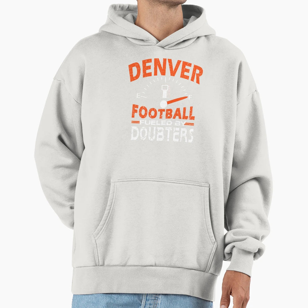 Denver Football Fan Fueled Hoodie - Streetwear Style for Adults - T-Shirt, Sweatshirt, Hoodie