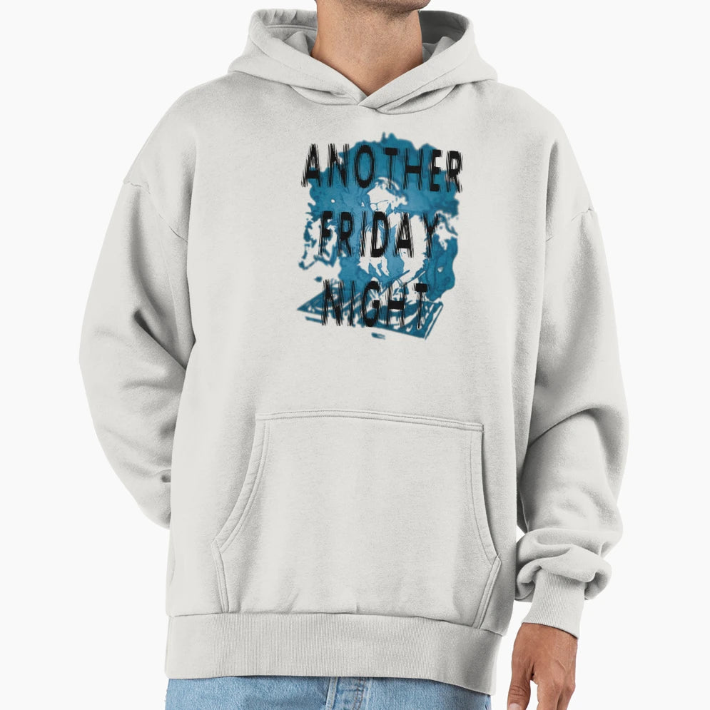 Another Friday Night Club Party Hoodie - Casual Everyday Wear for Adults - T-Shirt, Sweatshirt, Hoodie