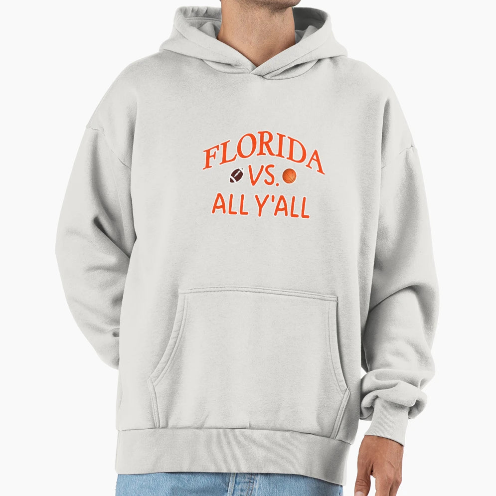 Floridavs All Yall Football Basketball Hoodie - Aesthetic Graphic Men Women - T-Shirt, Sweatshirt, Hoodie