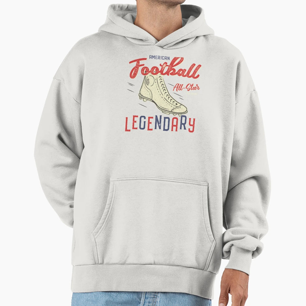 Football Legendary Hoodie - Novelty Apparel Unisex - T-Shirt, Sweatshirt, Hoodie