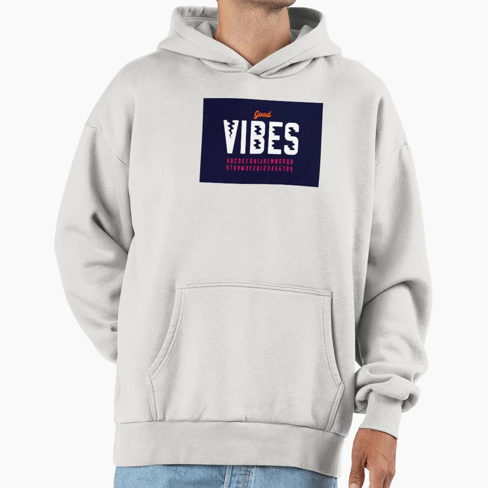 Good Vibes Hoodie - Streetwear Style for Adults - T-Shirt, Sweatshirt, Hoodie