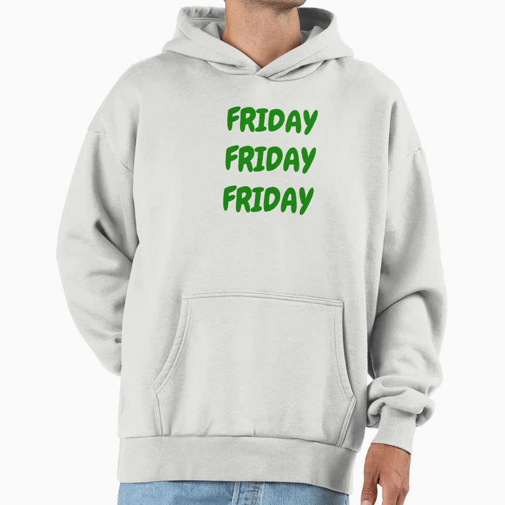 Friday Hoodie - Novelty Apparel for Adults - T-Shirt, Sweatshirt, Hoodie