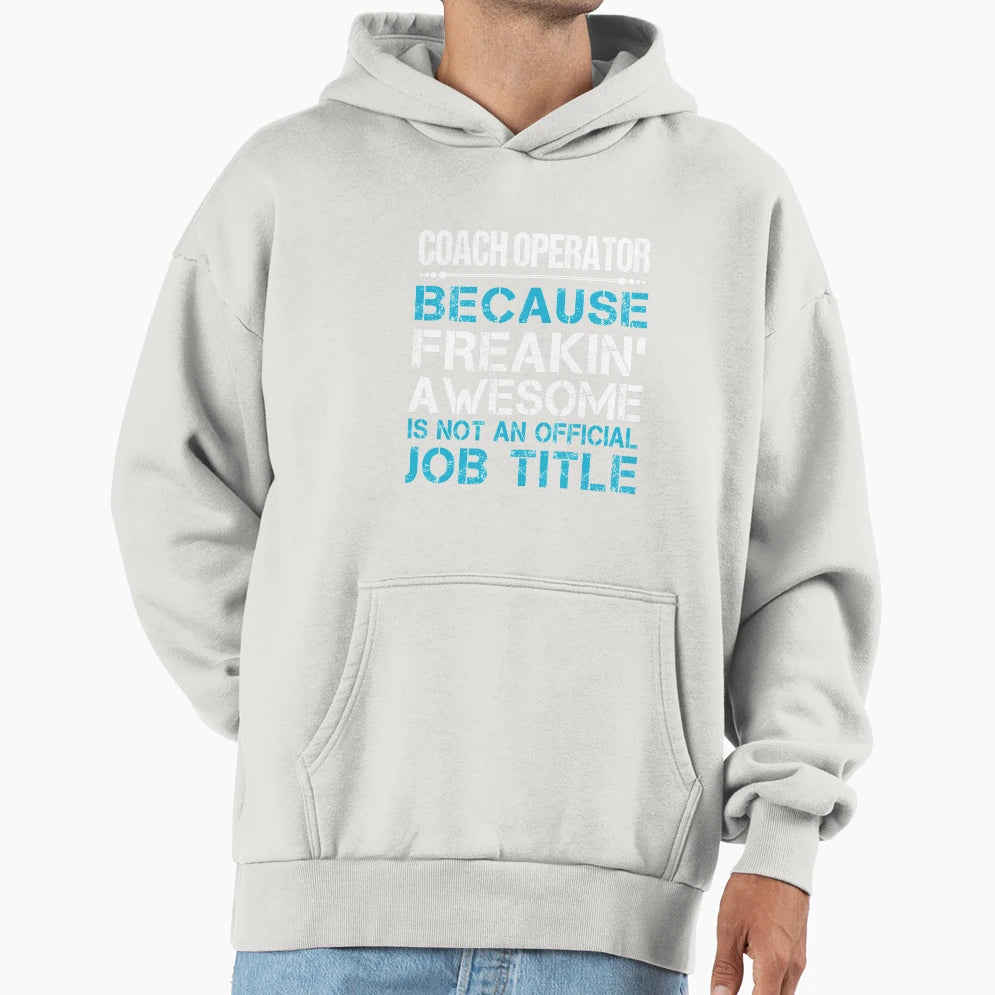 Coach Operator Freaking Awesome Job T-Shirt - Novelty Apparel for Adults - T-Shirt, Sweatshirt, Hoodie