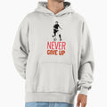 Soccer Never Give Up Hoodie - Streetwear Style Unisex - T-Shirt, Sweatshirt, Hoodie