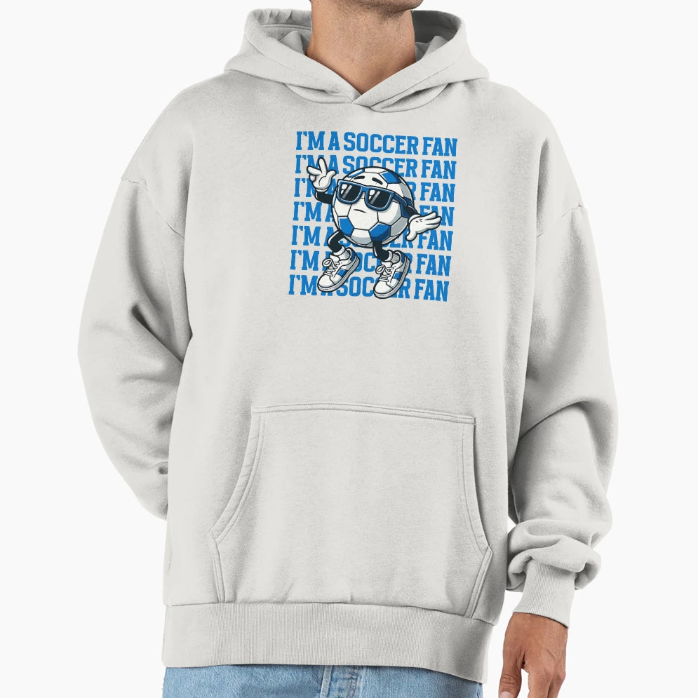 Im Soccer Fan Character Hoodie - Minimalist Print Unisex - T-Shirt, Sweatshirt, Hoodie