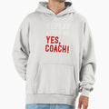 Repeat After Me Yes Coach Hoodie - Fun Novelty Design for Adults - T-Shirt, Sweatshirt, Hoodie