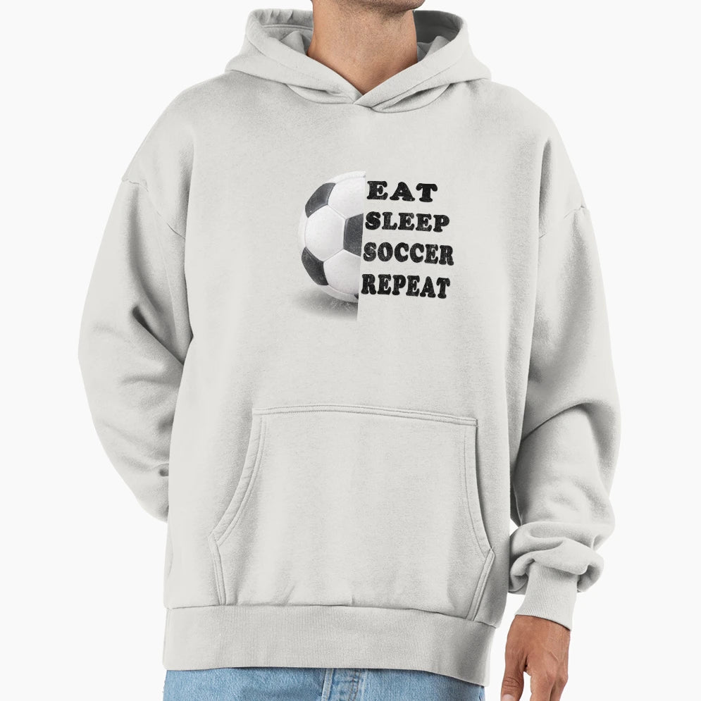 Eat Sleep Soccer Repeat Soccer Life T-Shirt - Streetwear Style for Adults - T-Shirt, Sweatshirt, Hoodie