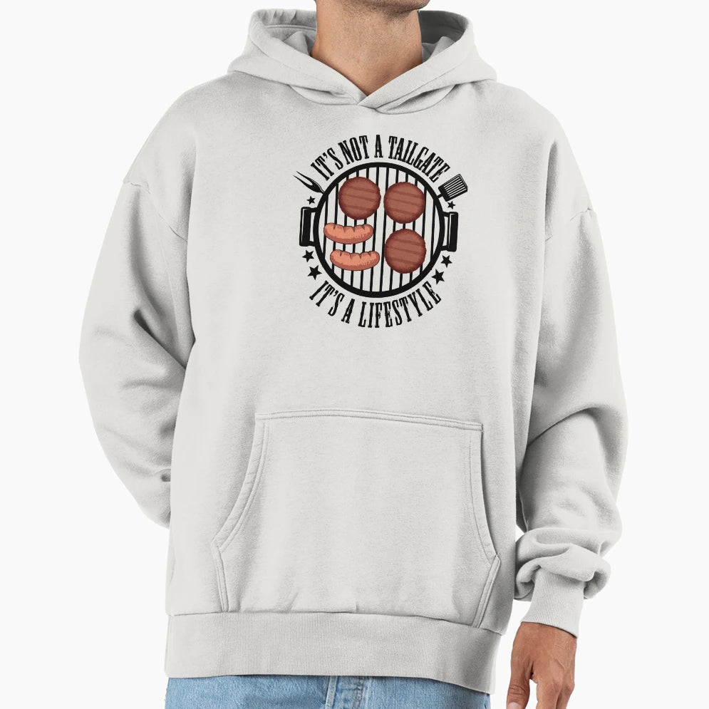 Its Not Tailgate Its Lifestyle Hoodie - Unique Graphic Men Women - T-Shirt, Sweatshirt, Hoodie