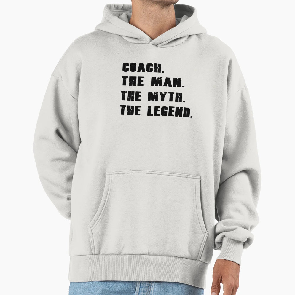 Coaches Myth Legend Hoodie - Unique Graphic Men Women - T-Shirt, Sweatshirt, Hoodie