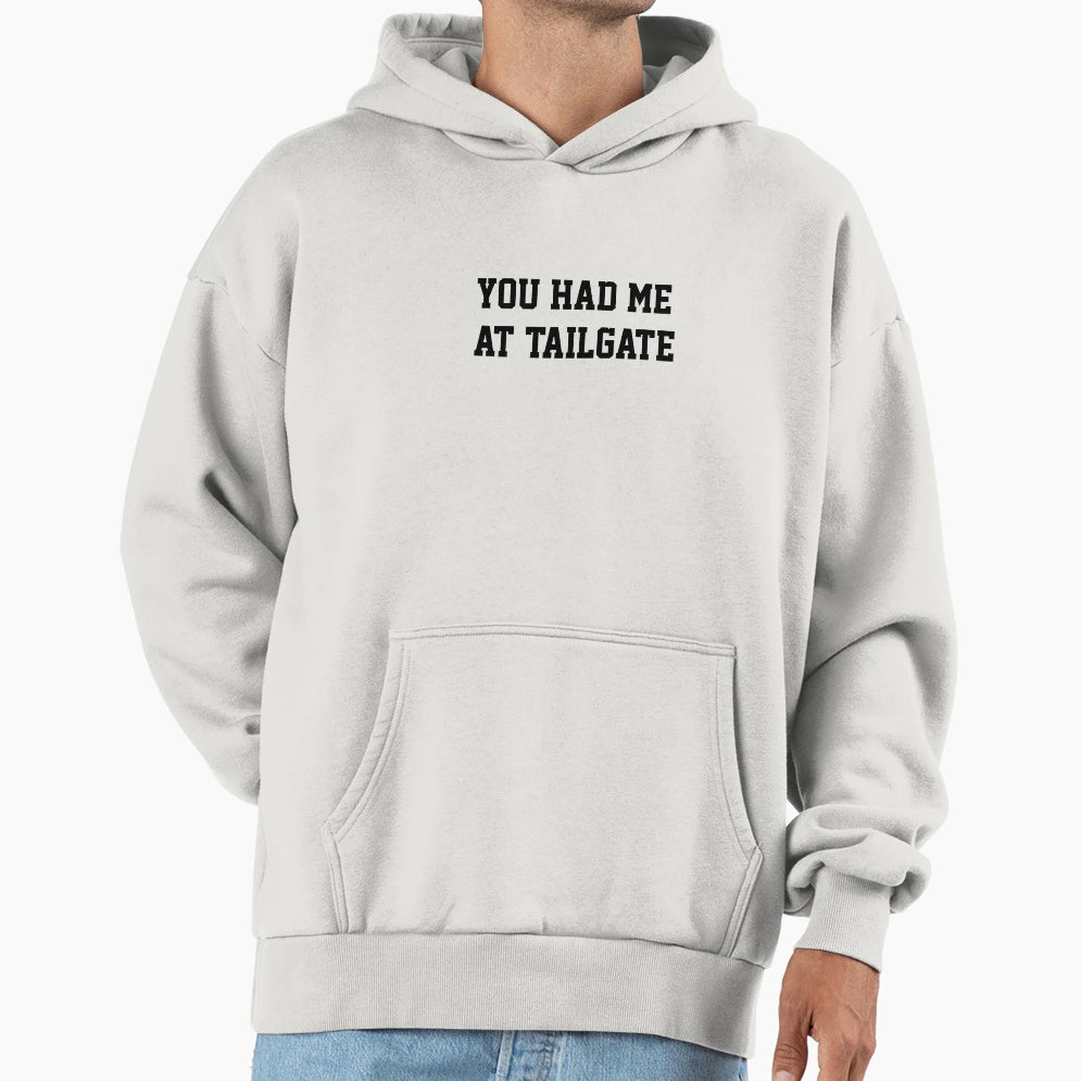 You Had Me Tailgate Hoodie - Custom Art Print Unisex - T-Shirt, Sweatshirt, Hoodie