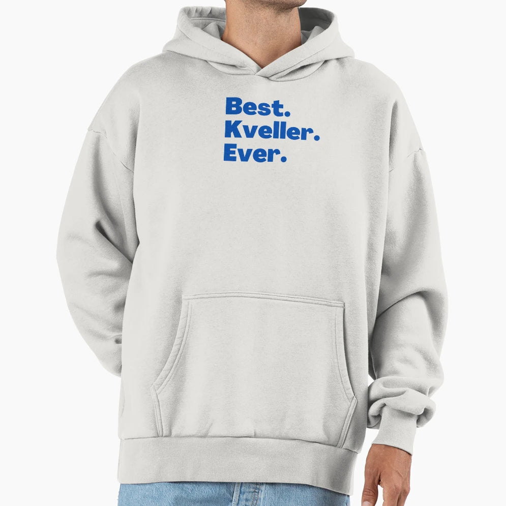 Best Kveller Ever Blue Hoodie - Unique Graphic Men Women - T-Shirt, Sweatshirt, Hoodie