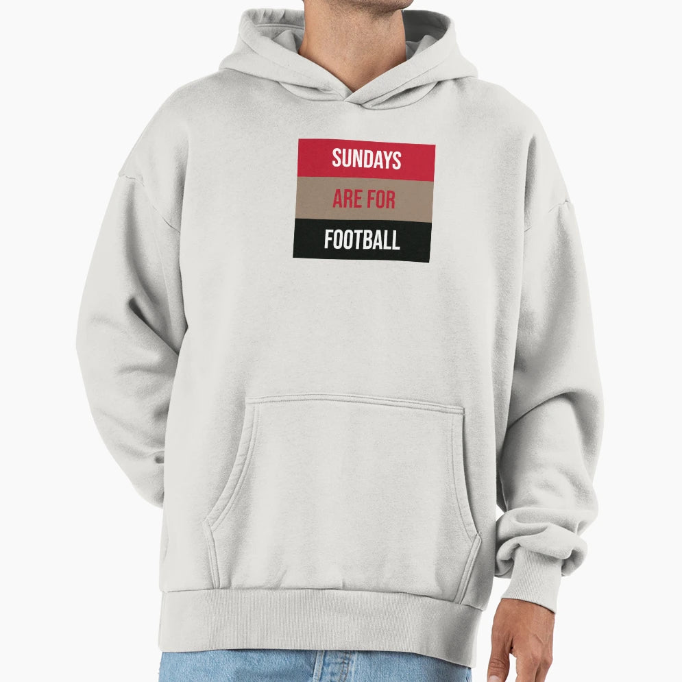 Sundays Are Football Hoodie - Custom Art Print for Adults - T-Shirt, Sweatshirt, Hoodie
