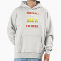 Football And Beer Thats Why Im Here Hoodie - Minimalist Print Men Women - T-Shirt, Sweatshirt, Hoodie