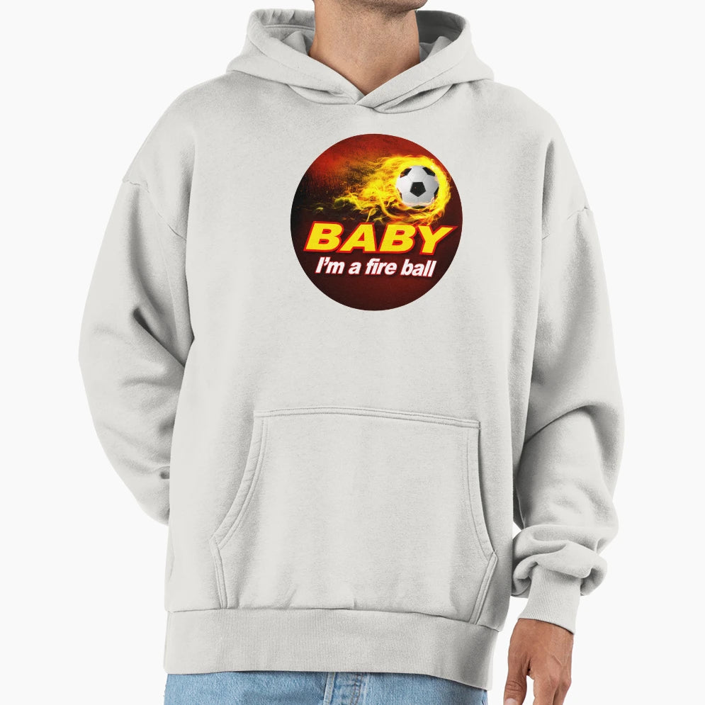Im Fire Ball Soccer Foot Ball Hoodie - Minimalist Print Unisex - T-Shirt, Sweatshirt, Hoodie