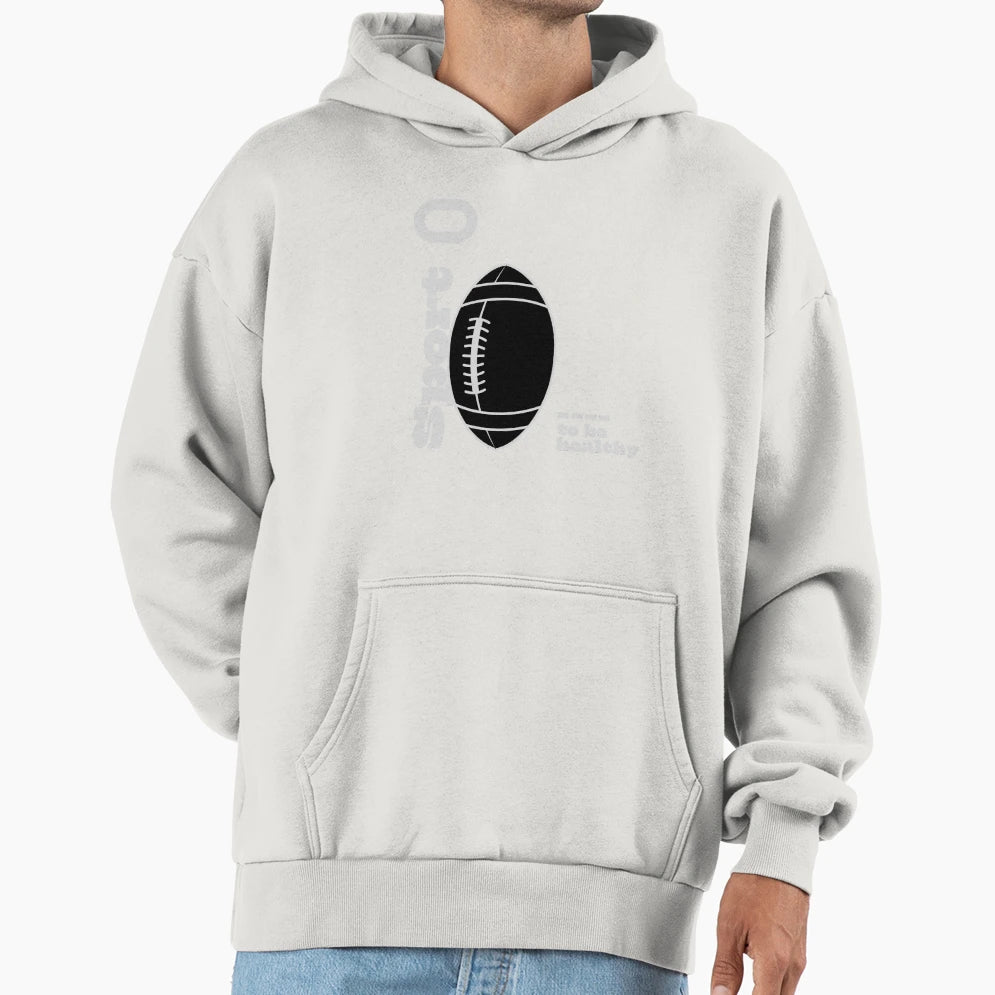 Sport To Be Healthy Football Black Hoodie - Novelty Apparel Men Women - T-Shirt, Sweatshirt, Hoodie