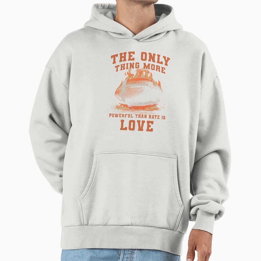 Only Thing More Powerful Than Hate Is Hoodie - Unique Graphic Men Women - T-Shirt, Sweatshirt, Hoodie