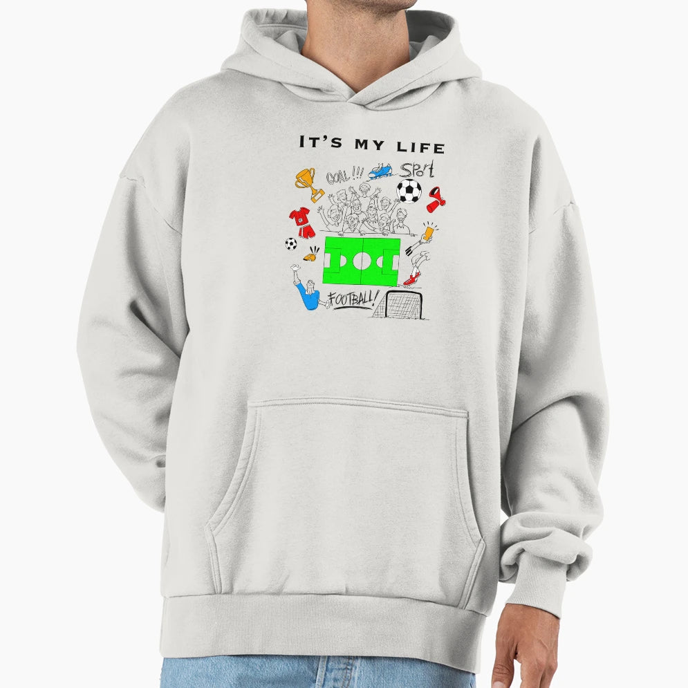Its My Life Football Colorful Hoodie - Streetwear Style Unisex - T-Shirt, Sweatshirt, Hoodie
