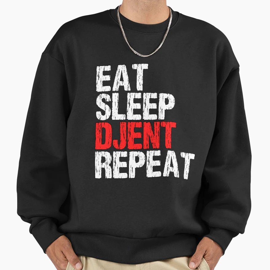 Eat Sleep Djent Repeat Sweatshirt - Trendy Graphic for Adults - T-Shirt, Sweatshirt, Hoodie