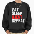 Eat Sleep Djent Repeat Sweatshirt - Trendy Graphic for Adults - T-Shirt, Sweatshirt, Hoodie