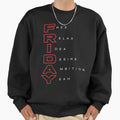 Friday Holiday Free Day Sweatshirt - Casual Everyday Wear Unisex - T-Shirt, Sweatshirt, Hoodie