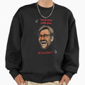 Jurgen Klopp Song Sweatshirt - Fun Novelty Design for Adults - T-Shirt, Sweatshirt, Hoodie