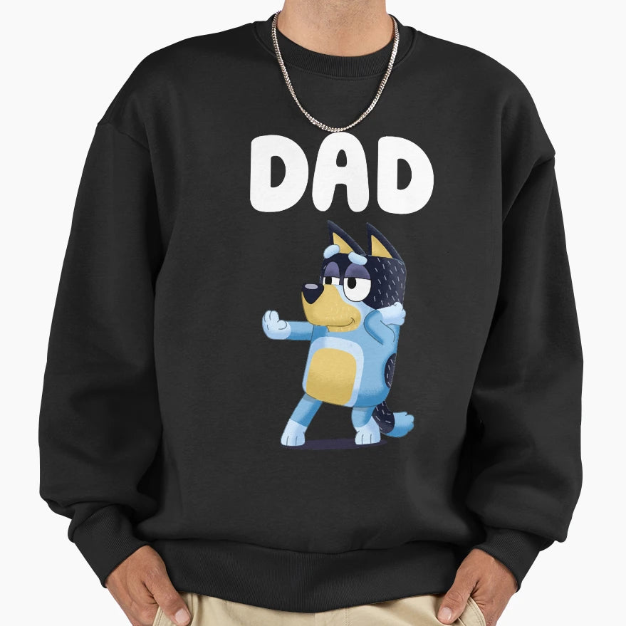 Dad Blueyss Shows Sweatshirt - Custom Art Print Unisex - T-Shirt, Sweatshirt, Hoodie