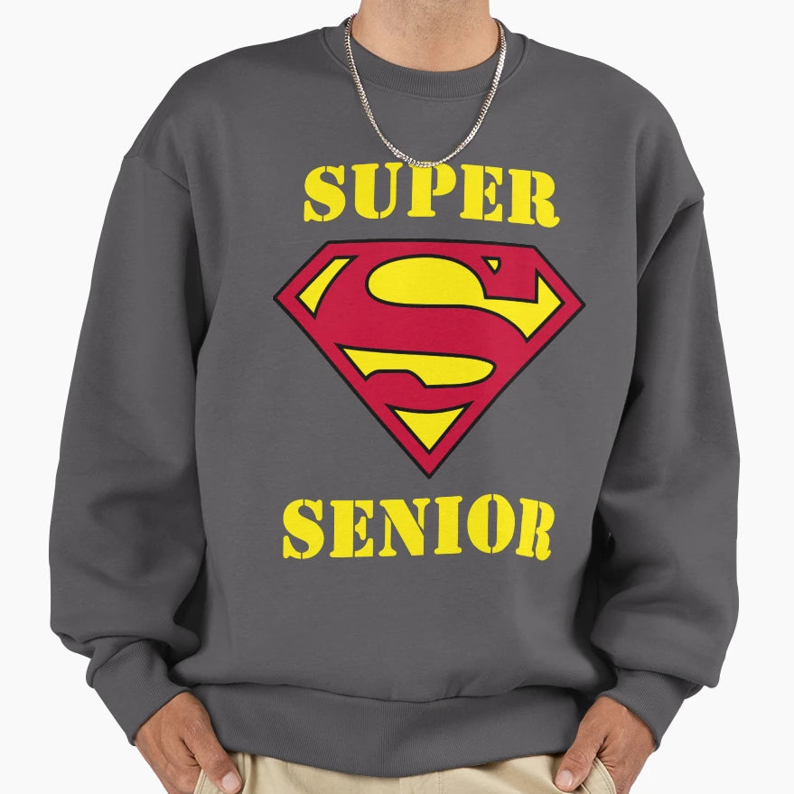 Super Senior Sweatshirt - Custom Art Print Men Women - T-Shirt, Sweatshirt, Hoodie