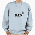 Dad Dad Two Daddy Fathers Day Gift Sweatshirt - Minimalist Print Unisex - T-Shirt, Sweatshirt, Hoodie