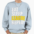 Eat Sleep League Repeat Gift High School T-Shirt - Novelty Apparel Unisex - T-Shirt, Sweatshirt, Hoodie