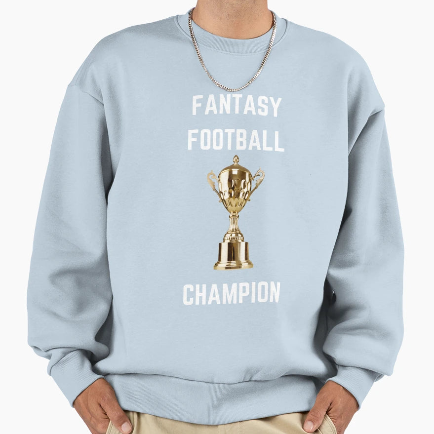 Fantasy Football Champion Sweatshirt - Custom Art Print Unisex - T-Shirt, Sweatshirt, Hoodie