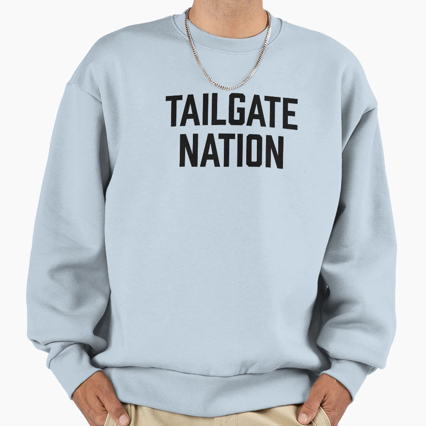 Tailgate Nation Sweatshirt - Streetwear Style Unisex - T-Shirt, Sweatshirt, Hoodie