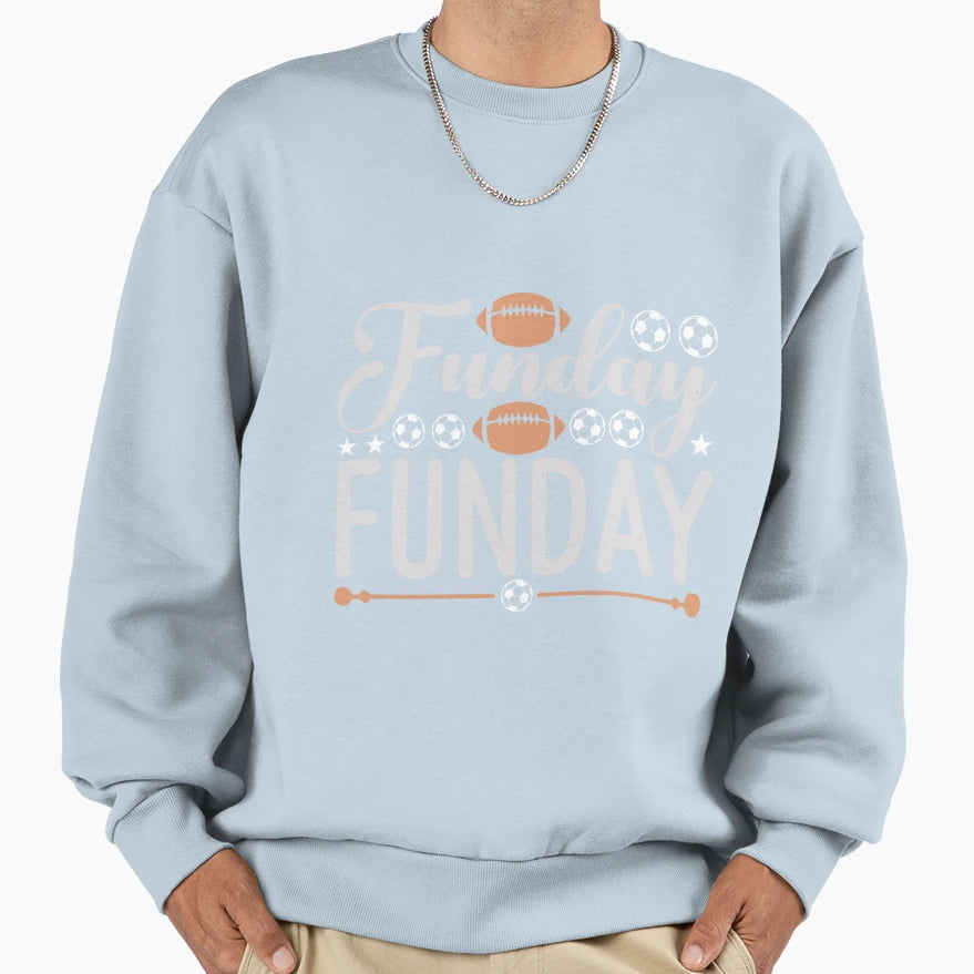 Funday Funday Sweatshirt - Fun Novelty Design for Adults - T-Shirt, Sweatshirt, Hoodie