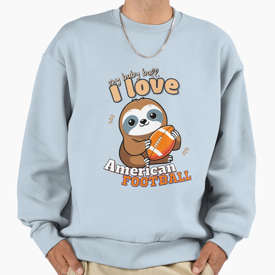 Sloth My Ball American Football Sweatshirt - Fun Novelty Design Men Women - T-Shirt, Sweatshirt, Hoodie