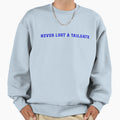 Never Lost Tailgate Sweatshirt - Unique Graphic Unisex - T-Shirt, Sweatshirt, Hoodie