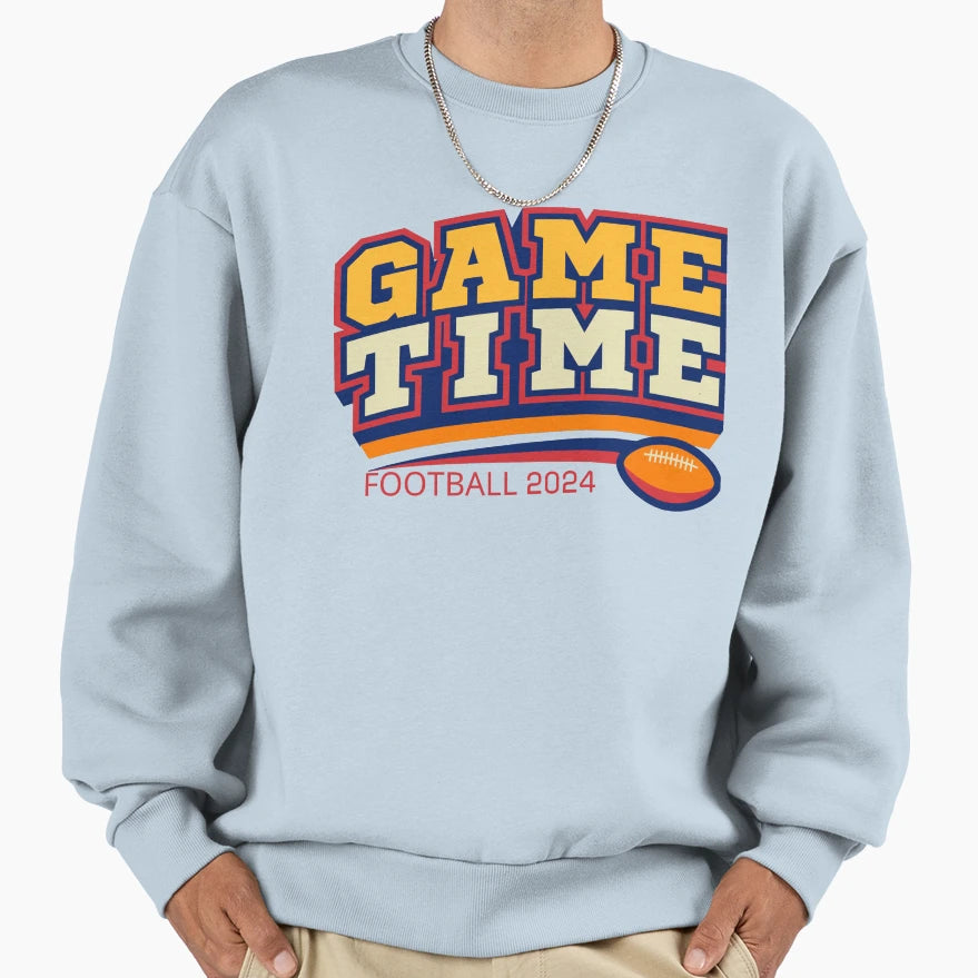 Game Time Football 2024 Bold And Sweatshirt - Fun Novelty Design Unisex - T-Shirt, Sweatshirt, Hoodie