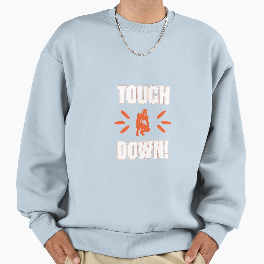 Amercian Football Touch Down Sweatshirt - Trendy Graphic Unisex - T-Shirt, Sweatshirt, Hoodie