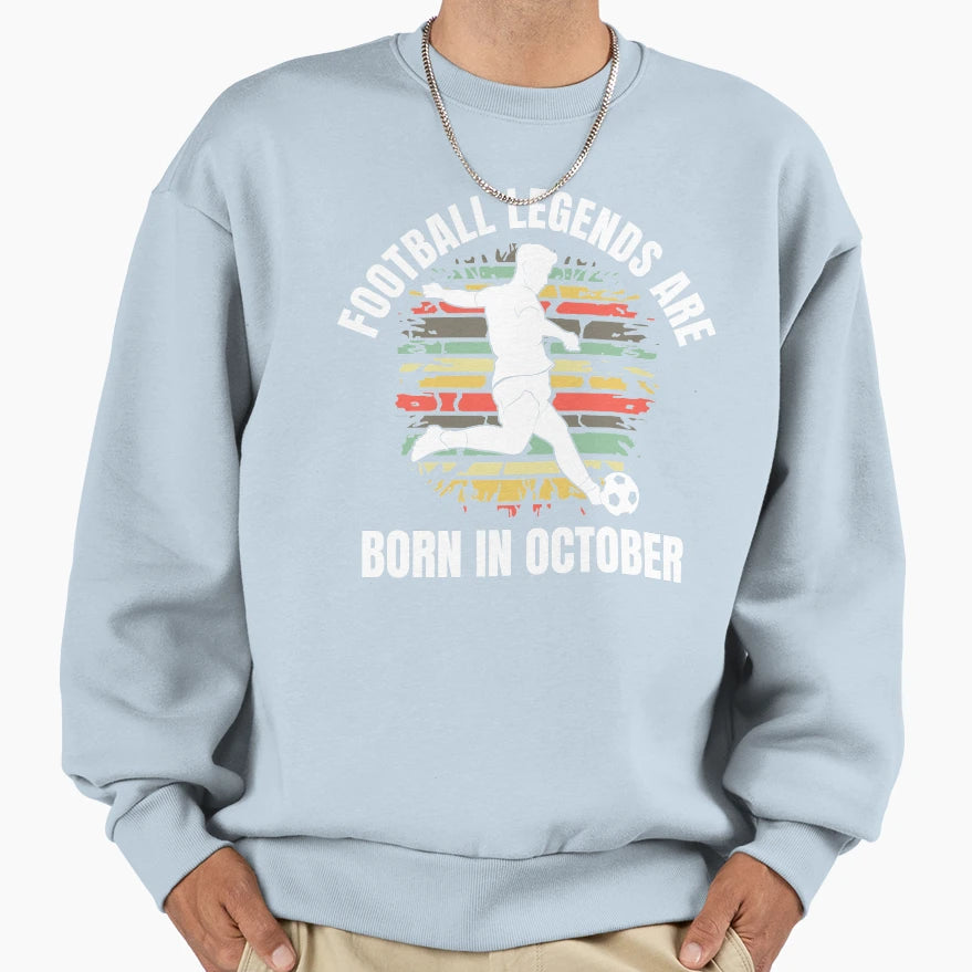 Football Legends Born October Sweatshirt - Minimalist Print for Adults - T-Shirt, Sweatshirt, Hoodie