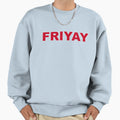 Friyay Sweatshirt - Graphic Print Men Women - T-Shirt, Sweatshirt, Hoodie