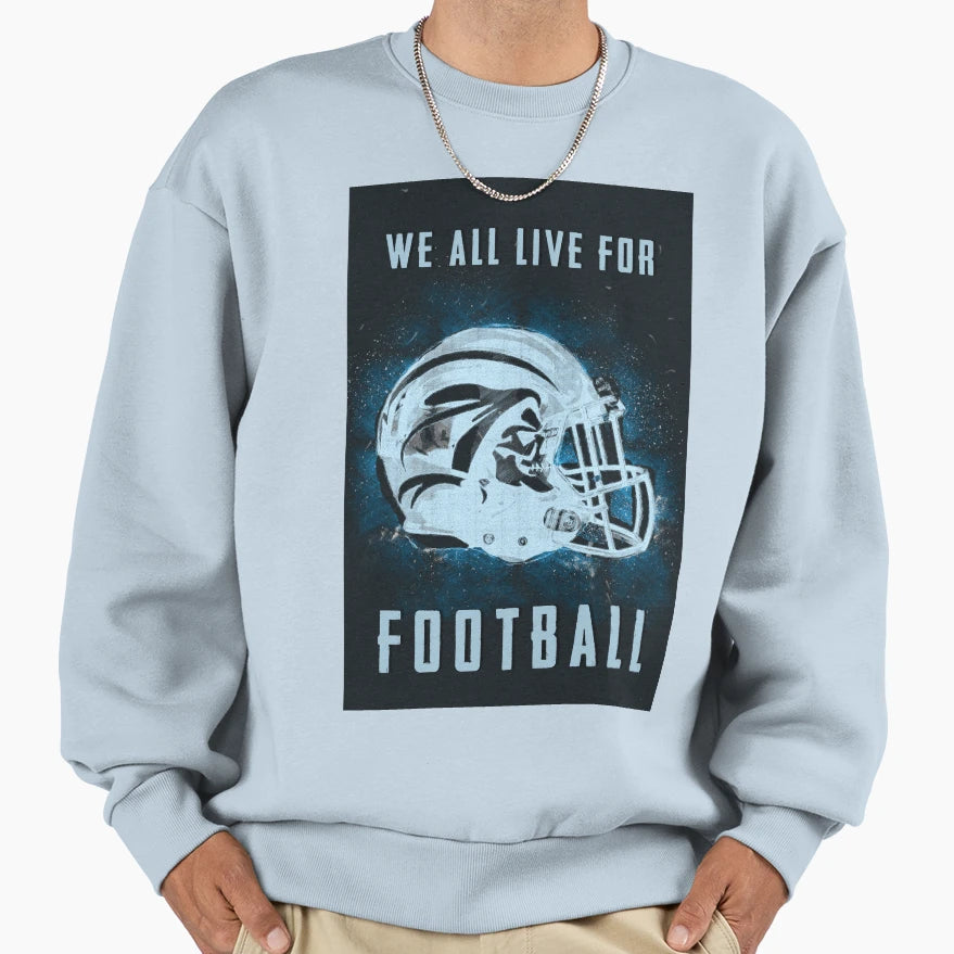 We All Live Football True Sweatshirt - Fun Novelty Design for Adults - T-Shirt, Sweatshirt, Hoodie
