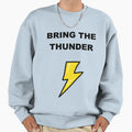 Bring Thunder Badass Lightening Sweatshirt - Streetwear Style Men Women - T-Shirt, Sweatshirt, Hoodie