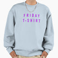 Friday T-Shirt - Trendy Graphic for Adults - T-Shirt, Sweatshirt, Hoodie