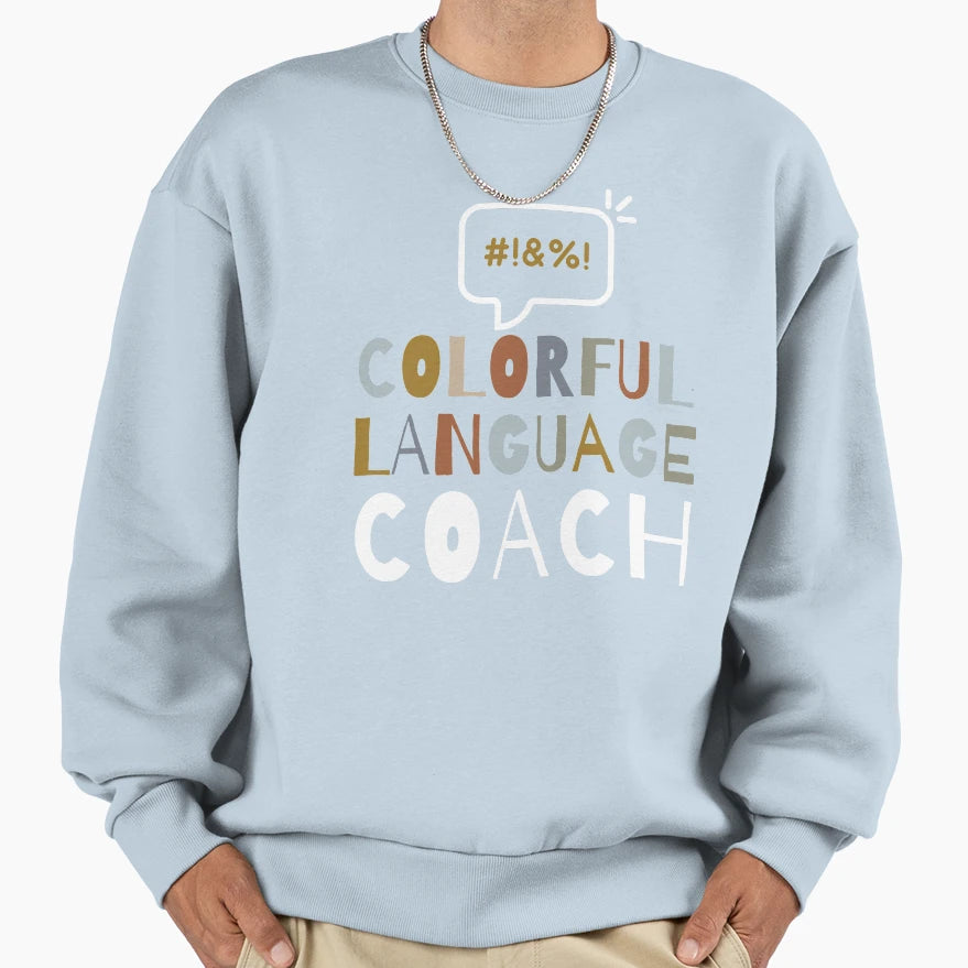 Colourful Language Coach Funny Joke T-Shirt - Novelty Apparel Men Women - T-Shirt, Sweatshirt, Hoodie